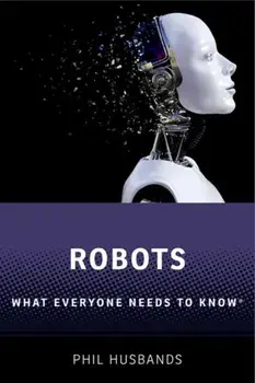 Robots. What Everyone Needs to Know (R), Paperback/***