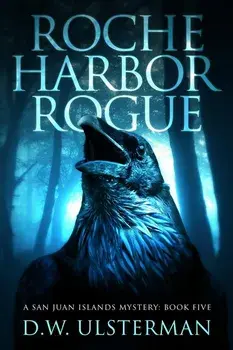 Roche Harbor Rogue, Paperback/D. W. Ulsterman