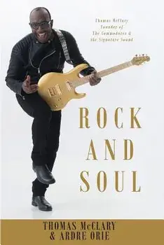Rock and Soul: Thomas McClary Founder of the Commodores, Paperback/Thomas McClary