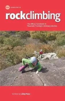 Rock Climbing. Essential Skills and Techniques, 3 ed, Paperback/Libby Peter