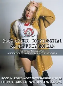Rock Critic Confidential, Hardcover/Jeffrey Morgan