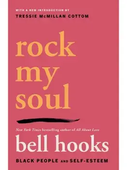 Rock My Soul. Black People and Self-Esteem, Local Edition, Paperback/bell hooks