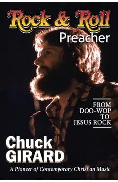 Rock & Roll Preacher - Chuck Girard