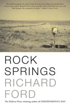 Rock Springs: Stories, Paperback/Richard Ford