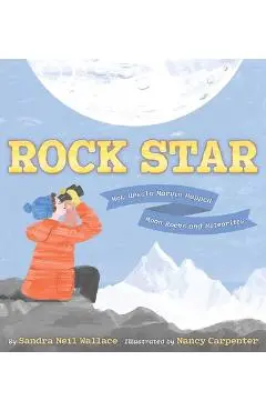 Rock Star: How Ursula Marvin Mapped Moon Rocks and Meteorites - Sandra Neil Wallace