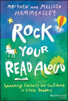 Rock Your Read Aloud. Sparking Curiosity and Confidence in Little Readers, Paperback/Melissa Hammersley