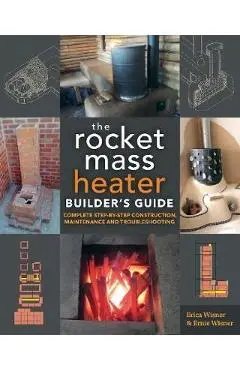 Rocket Mass Heater Builder's Guide