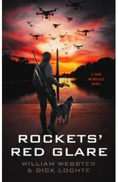 Rockets' Red Glare: A Sage Mendiluze Novel - William Webster