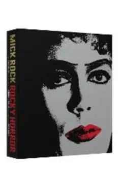 Rocky Horror: A Behind the Scenes Look at the Cult Classic - Mick Rock