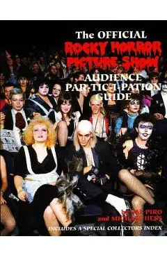 Rocky Horror Picture Show: Audience Part-tic-i-pation Guide - Michael Hess