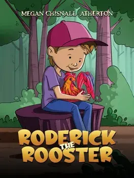 Roderick the Rooster, Paperback/Megan Chisnall-Atherton