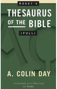 Roget's Thesaurus of the Bible (Full) - A. Colin Day