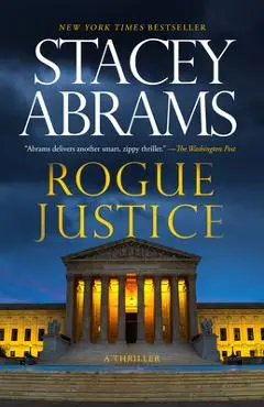 Rogue Justice: A Thriller - Stacey Abrams