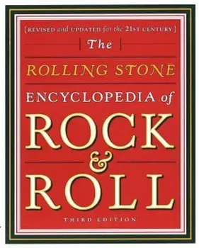 Rolling Stone Encyclopedia of Rock & Roll: Rolling Stone Encyclopedia of Rock & Roll, Paperback/Editors Rolling Stone