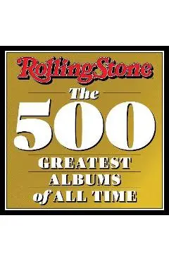 Rolling Stone: The 500 Greatest Albums of All Time - Rolling Stone
