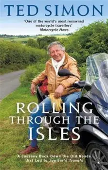 Rolling Through The Isles, Paperback/Ted Simon