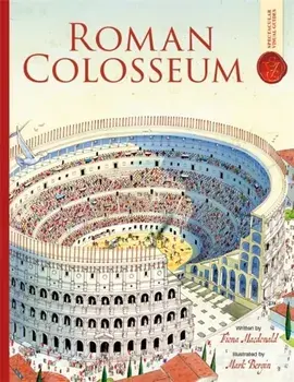 Roman Colosseum: Spectacular Visual Guides, Paperback/Fiona Macdonald