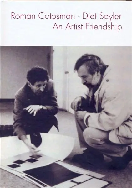 Roman Cotosman - Diet Sayler. An Artist Friendship |