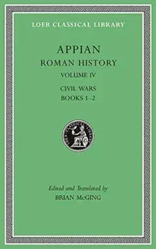 Roman History, Volume IV. Civil Wars, Books 1-2, Hardback/***