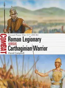 Roman Legionary Vs Carthaginian Warrior: Second Punic War 217-206 BC, Paperback/David Campbell