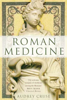 Roman Medicine. New ed, Paperback/Audrey Cruse