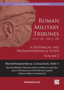 Roman Military Tribunes (First Century BC to Third Century AD), Paperback/***