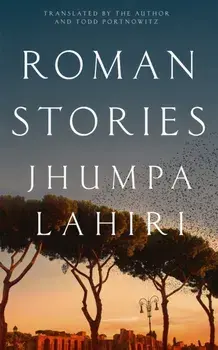 Roman Stories, Hardback/Jhumpa Lahiri