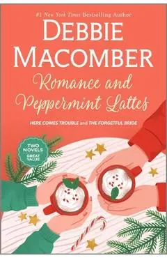 Romance and Peppermint Lattes - Debbie Macomber