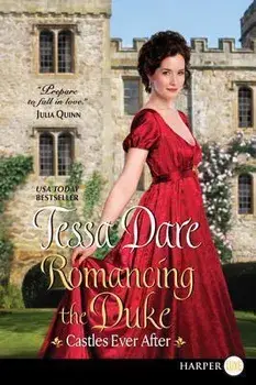 Romancing the Duke: Castles Ever After, Paperback/Tessa Dare