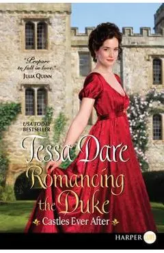 Romancing the Duke: Castles Ever After - Tessa Dare