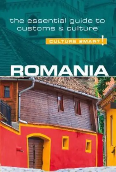 Romania - Culture Smart! The Essential Guide to Customs & Culture | Debbie Stowe