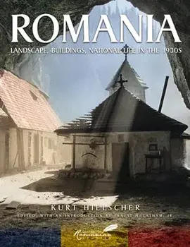 Romania: Landscape, Buildings, National Life in the 1930s, Hardcover/Octavian Goga