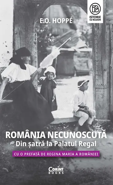 România necunoscută. Din șatră la Palatul Regal