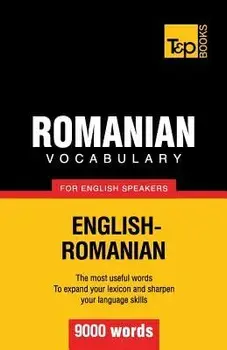 Romanian Vocabulary for English Speakers - 9000 Words, Paperback/Andrey Taranov
