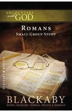 Romans: A Blackaby Bible Study Series - Henry Blackaby
