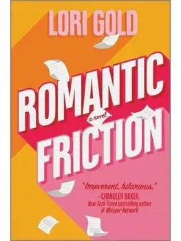 Romantic Friction. A Novel, Original, Paperback/Lori Gold