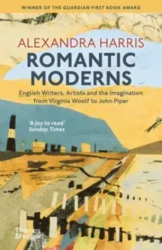 Romantic Moderns. English Writers, Artists and the Imagination from Virginia Woolf to John Piper, New Edition, Paperback/***