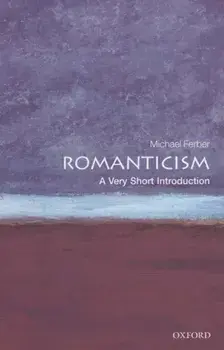 Romanticism: A Very Short Introduction, Paperback/Michael Ferber