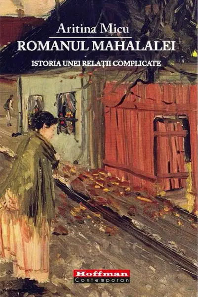 Romanul mahalalei | Aritina Micu