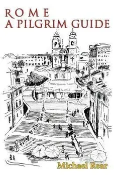 Rome: A Pilgrim Guide, Paperback/Michael Rear