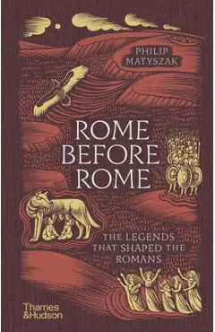 Rome Before Rome - Philip Matyszak