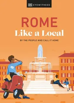 Rome Like a Local. By the People Who Call It Home, Hardback/Andrea Strafile