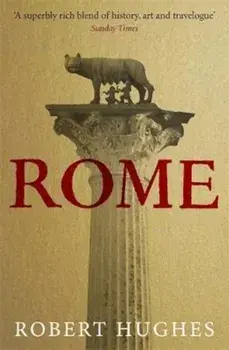 Rome, Paperback/Robert Hughes