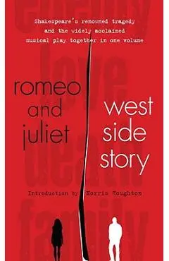 Romeo and Juliet and West Side Story - William Shakespeare