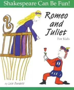 Romeo and Juliet for Kids, Paperback/Lois Burdett