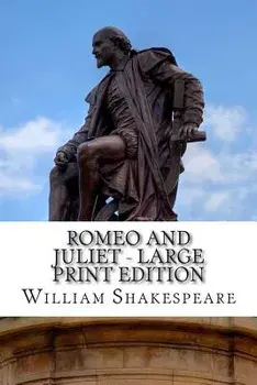 Romeo and Juliet - Large Print Edition: A Play, Paperback/William Shakespeare