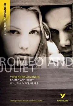 Romeo and Juliet: York Notes Advanced, Paperback/William Shakespeare