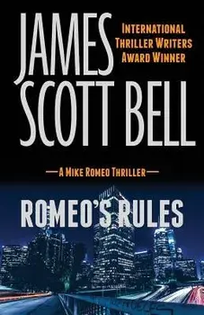 Romeo's Rules (a Mike Romeo Thriller), Paperback/James Scott Bell