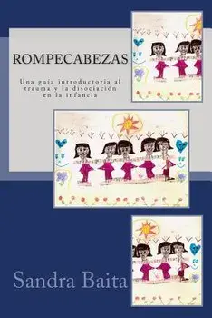Rompecabezas.: Una Guia Introductoria Al Trauma y La Disociacion En La Infancia (Spanish), Paperback/Sandra Baita