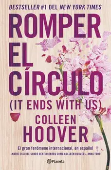 Romper El Círculo / It Ends with Us (Spanish Edition), Paperback/Colleen Hoover